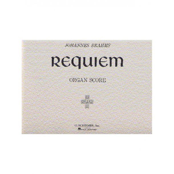 Johannes Brahms: Requiem Op.45 (Organ Score)