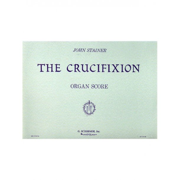 John Stainer: The Crucifixion (Organ Score)