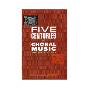 Five Centuries Of Choral Music