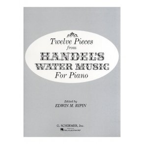 G.F. Handel: Twelve Pieces From The Water Music (Piano)