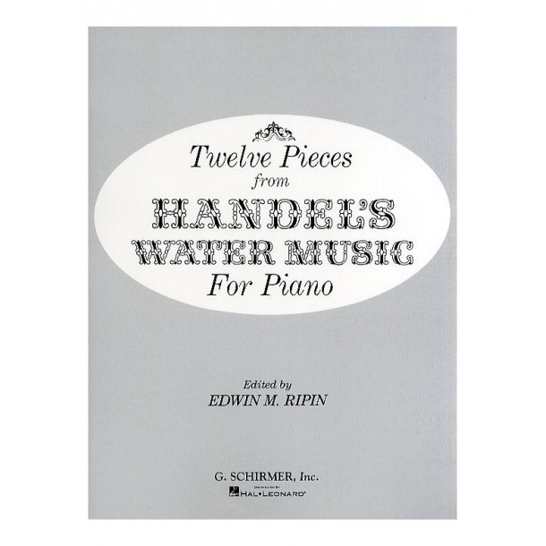 G.F. Handel: Twelve Pieces From The Water Music (Piano)
