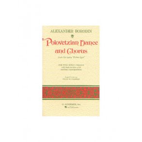 Alexander Borodin: Polovetzian Dance And Chorus (Prince Igor)