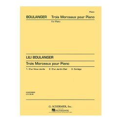 Lili Boulanger: Trois Morceaux Pour Piano