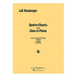 Lili Boulanger: Quatre Chants Pour Voix Et Piano