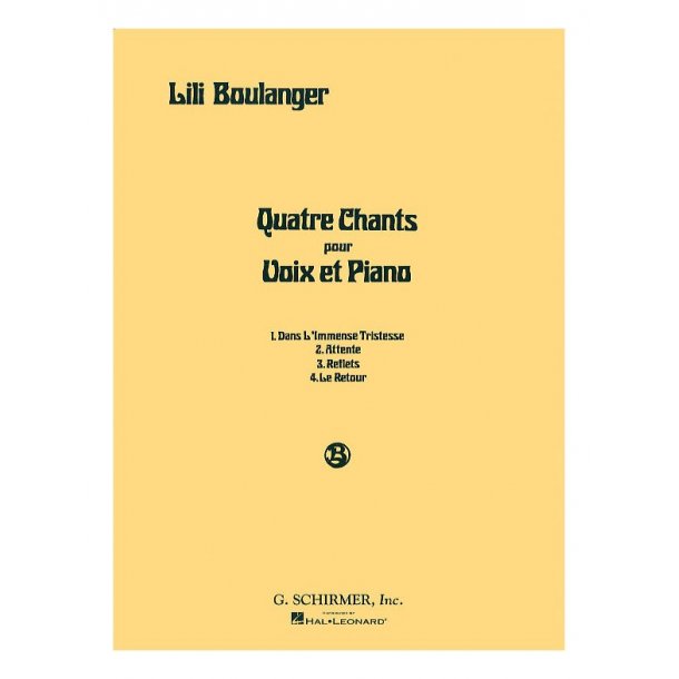 Lili Boulanger: Quatre Chants Pour Voix Et Piano