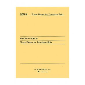 Giacinto Scelsi: Three Pieces For Trombone Solo