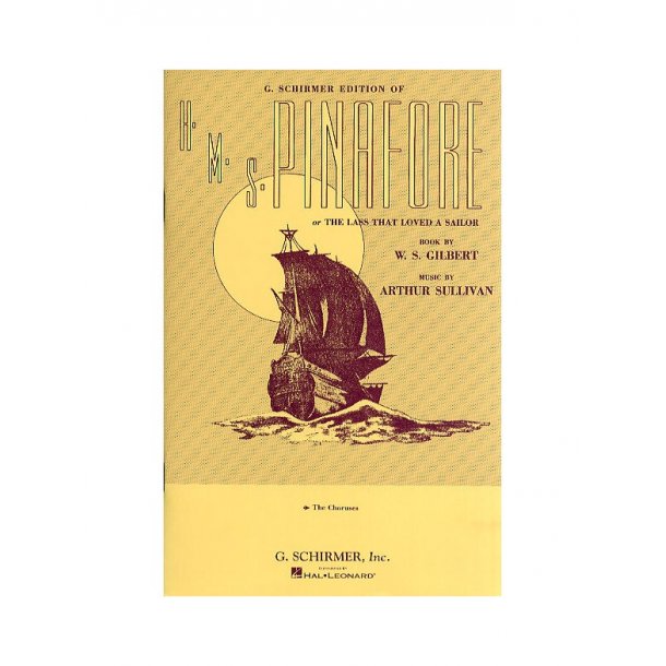Gilbert And Sullivan: HMS Pinafore (Chorus Part)