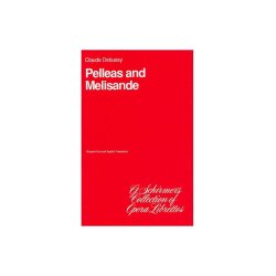 Claude Debussy: Pelleas And Melisande (Libretto)