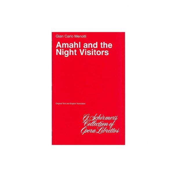 Gian Carlo Menotti: Amahl And The Night Visitors (Libretto)