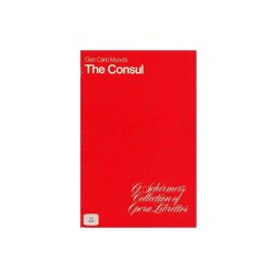 Gian Carlo Menotti: The Consul (Libretto)