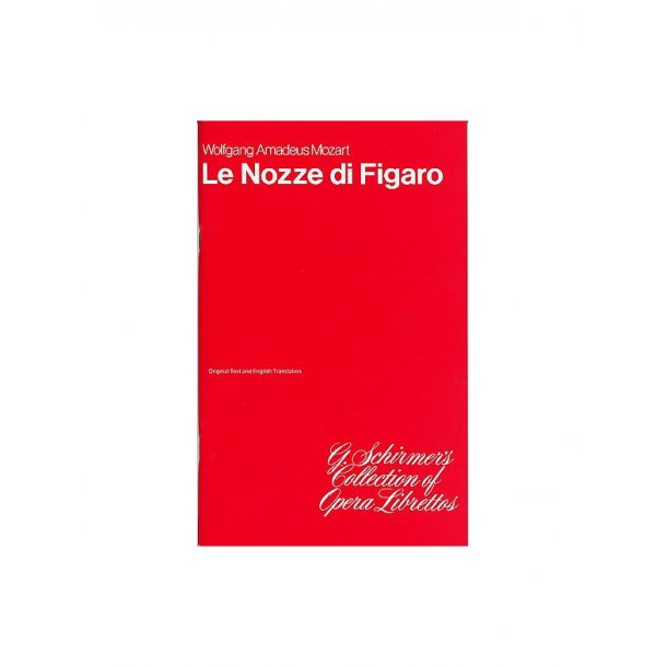 W.A. Mozart: Le Nozze Di Figaro (Libretto)
