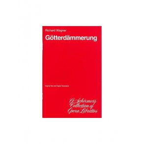 Richard Wagner: Gotterdammerung (Libretto)