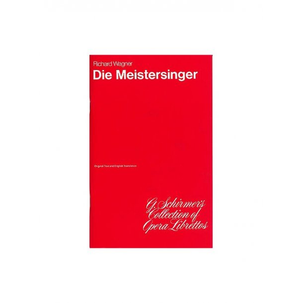 Richard Wagner: Die Meistersinger Von Nurnberg (Libretto)