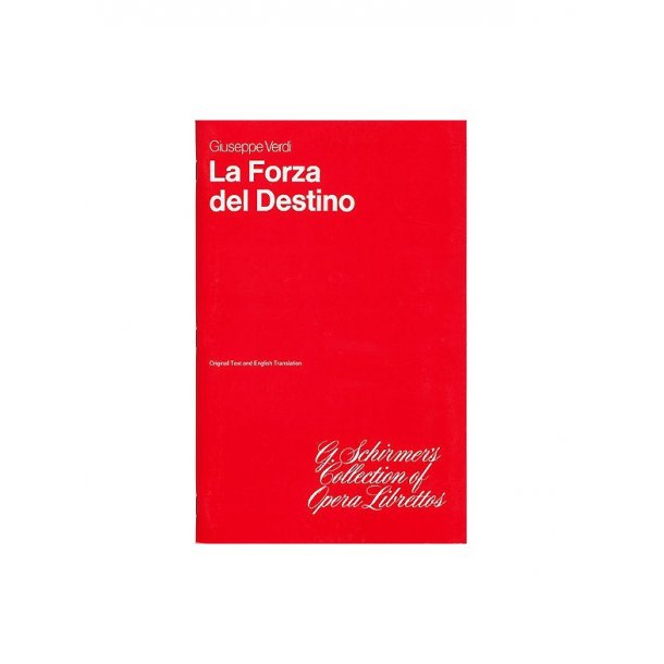 Giuseppe Verdi: La Forza Del Destino (Libretto)