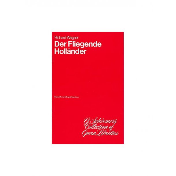 Richard Wagner: Der Fliegende Hollander (Libretto)