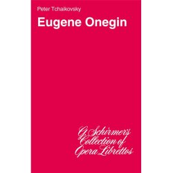 Pyotr Ilyich Tchaikovsky: Eugene Onegin (Libretto)