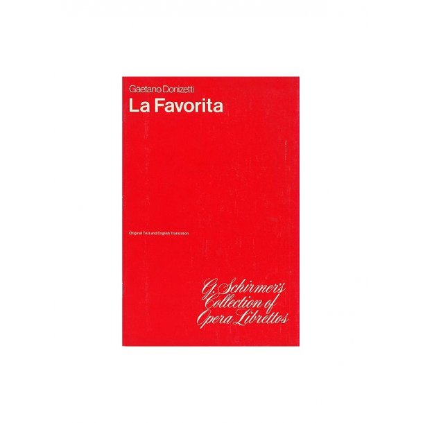 Gaetono Donizetti: La Favorita (Libretto)