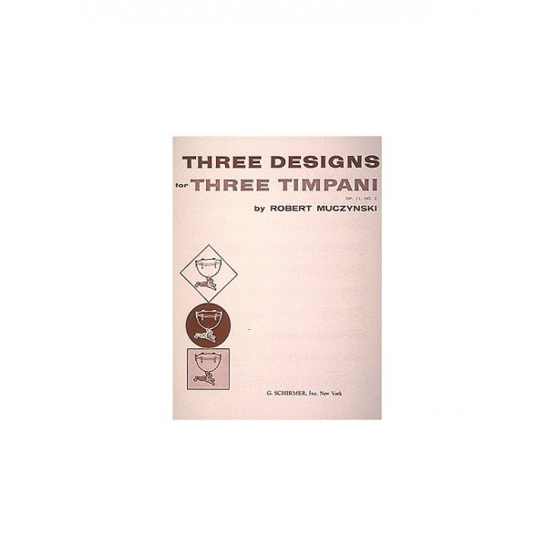 Robert Muczynski: Three Designs For Three Timpani Op. 11 No. 2