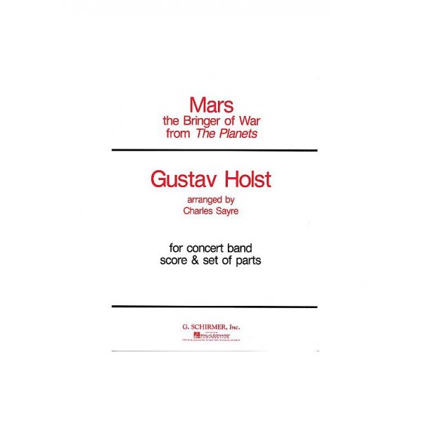 Gustav Holst: Mars From 'The Planets'- Concert Band (Score/Parts)