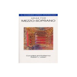 G. Schirmer Opera Anthology - Arias For Mezzo-Soprano