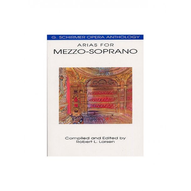 G. Schirmer Opera Anthology - Arias For Mezzo-Soprano