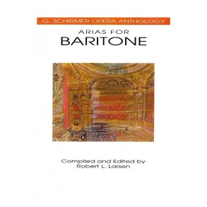 G. Schirmer Operatic Anthology - Arias For Baritone