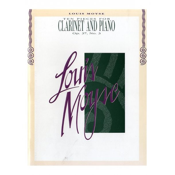 Louis Moyse: 10 Pieces For Clarinet And Piano Op.37 No.3