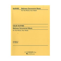 Colin McPhee: Balinese Ceremonial Music