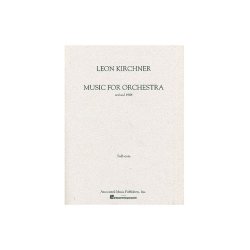 Leon Kirchner: Music For Orchestra (1988 Revision)(Full Score)