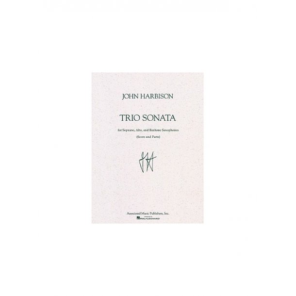 John Harbison: Trio Sonata For Saxophone Ensemble (Score And Parts)