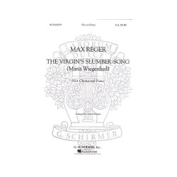 Max Reger: The Virgin's Slumber-Song SSA