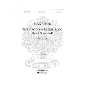Max Reger: The Virgin's Slumber-Song SSA