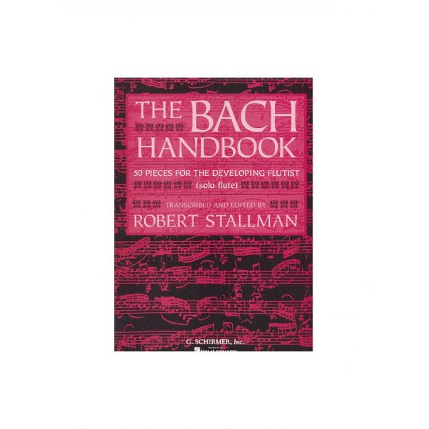 The Bach Handbook: 50 Pieces For The Developing Flautist