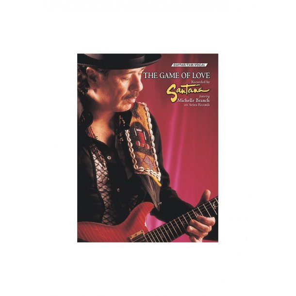 Santana Featuring Michelle Branch: The Game Of Love (TAB)