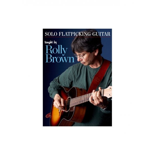 Rolly Brown: Solo Flatpicking Guitar (DVD)