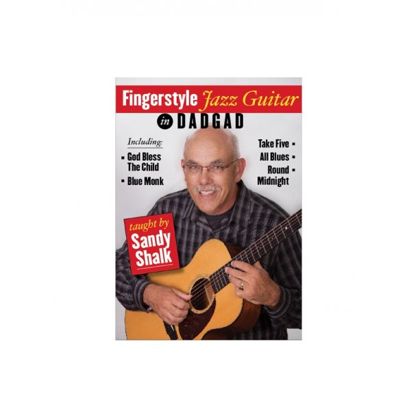 Sandy Shalk: Fingerstyle Jazz Guitar In DADGAD