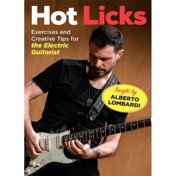 Hot Licks : Exercises and Creative Tips for the Electric Guitarist