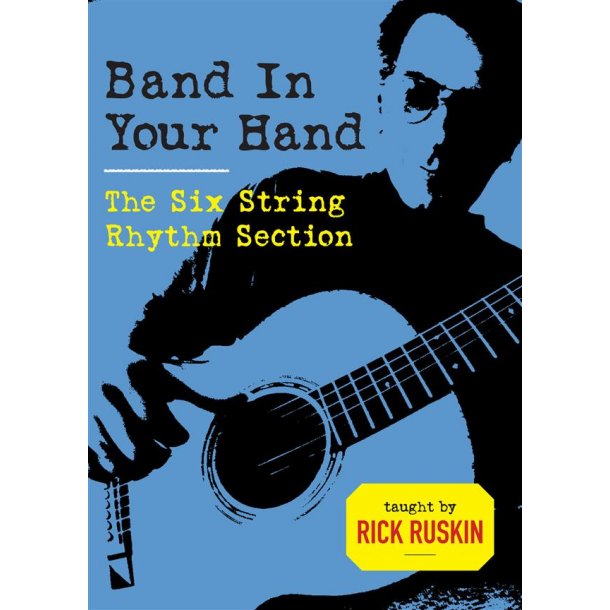 Band In Your Hand : The Six String Rhythm Section