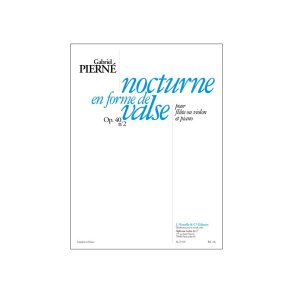 Pierne: Nocturne en forme de valse pour flûte ou violon et piano