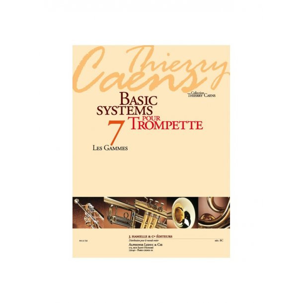 Caens: Basic systems pour trompette (coll. Thierry Caens) vol. 7 : les gammes