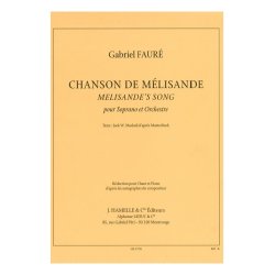 Gabriel Faur&eacute;: Chanson De M&eacute;lisandre - Pour Soprano Et Orchestre (Piano Reduction)