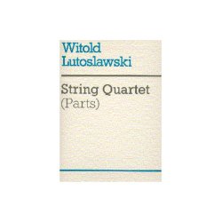 Witold Lutoslawski: String Quartet (Parts)