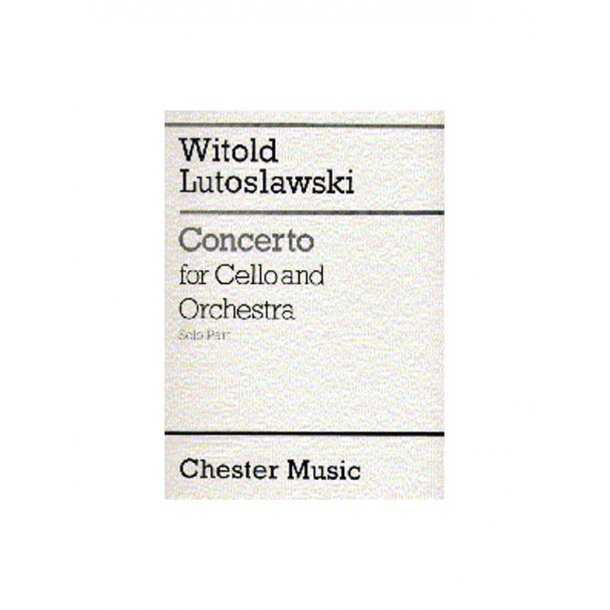 Witold Lutoslawski: Concerto For Cello And Orchestra (Solo Part)