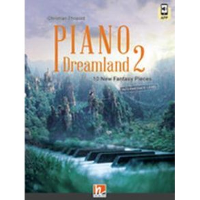 Piano Dreamland 2 : 10 New Fantasy Pieces
