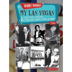 My Las Vegas : With Elvis, Sinatra, Streisand, Darin, Prima & More