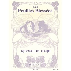 Reynaldo Hahn: Les Feuilles Blessees