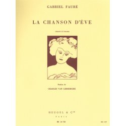 Gabriel Faur&eacute;: La Chanson d'Eve Op.95 (med) (Voice & Piano)
