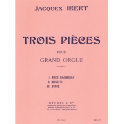 Jacques Ibert: Trois Pi&egrave;ces (Organ)