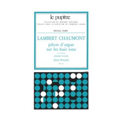 Lambert Chaumont: Pi&egrave;ces d'Orgue sur les huit Tons Vol.1 (LP25) (Organ)