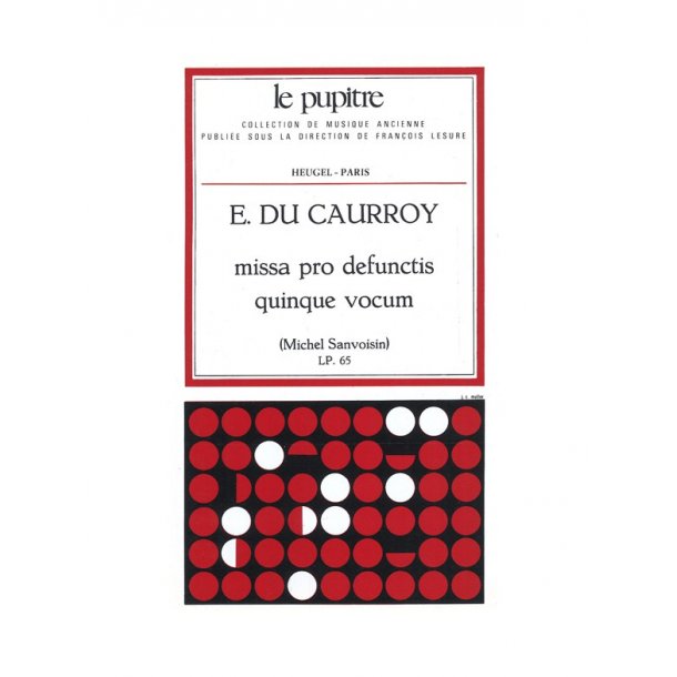 Caurroydusanvoisin: Missa pro defunctis quinque vocum (messe &agrave; 5 voix)(lp65)